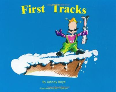 ACCESS EPUB KINDLE PDF EBOOK First Tracks by  Johnny Boyd &  Jeff Teaford 📝