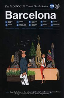 GET [EPUB KINDLE PDF EBOOK] The Monocle Travel Guide to Barcelona: The Monocle Travel Guide Series (