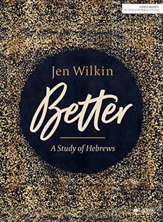 Read PDF EBOOK EPUB KINDLE Better - Bible Study Book: A Study of Hebrews by  Jen Wilkin 💓
