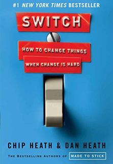 [VIEW] KINDLE PDF EBOOK EPUB Switch: How to Change Things When Change Is Hard by  Chip Heath &  Dan