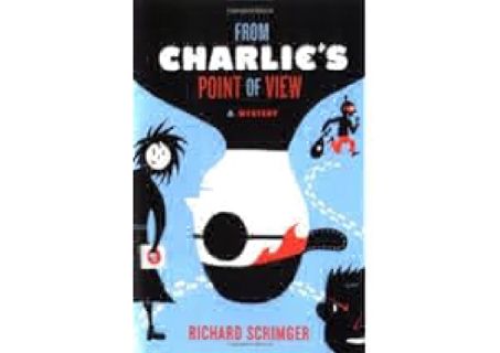 From Charlie's Point of View: A Mystery by Richard Scrimger