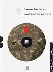 READ EPUB KINDLE PDF EBOOK Laurie Anderson: Nothing in My Pockets: A Diary (Zagzig) by Laurie Anders