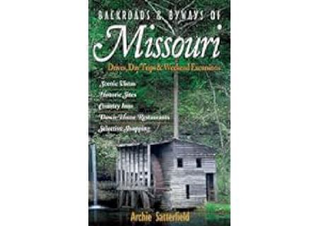 Backroads & Byways of Missouri: Drives, Day Trips & Weekend Excursions by