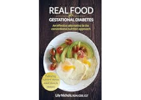 Real Food for Gestational Diabetes: An Effective Alternative to the