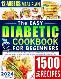 ❤read The Easy DIABETIC Cookbook for Beginners: Turn Around Prediabetes, Type 2 Diabetes, and Bl