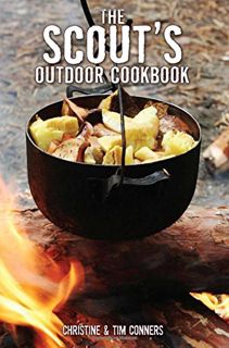 View [KINDLE PDF EBOOK EPUB] Scout's Outdoor Cookbook (Falcon Guide) by  Christine Conners &  Tim Co