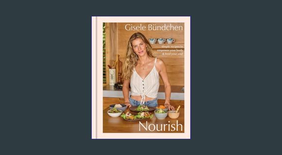 PDF/READ ⚡ Nourish: Simple Recipes to Empower Your Body and Feed Your Soul: A Healthy Lifestyle