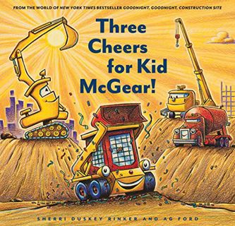 PDF [eBook] Three Cheers for Kid McGear!: (Family Read Aloud Books Construction Books for Kids Child