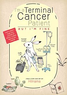 [Access] [EBOOK EPUB KINDLE PDF] I'm a Terminal Cancer Patient, but I'm Fine. by  Hilnama ☑️