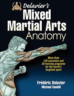 [GET] KINDLE PDF EBOOK EPUB Delavier's Mixed Martial Arts Anatomy by  Frederic Delavier &  Michael G