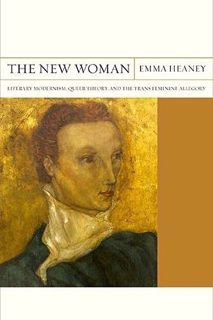 GET EBOOK EPUB KINDLE PDF The New Woman: Literary Modernism, Queer Theory, and the Trans Feminine Al