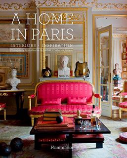 VIEW [PDF EBOOK EPUB KINDLE] A Home in Paris: Interiors, Inspiration by  Guillaume De Laubier &  Cat