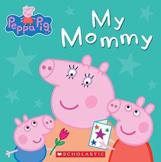 [READ] EBOOK EPUB KINDLE PDF My Mommy (Peppa Pig) (The Baby-Sitters Club Graphix) by  Scholastic 💝