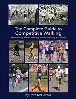 READ EBOOK EPUB KINDLE PDF The Complete Guide to Competitive Walking: Racewalking, Power Walking, No