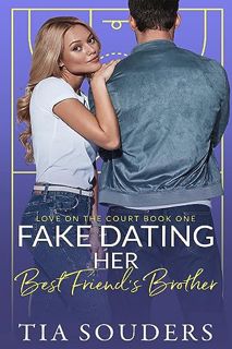 [READ] [PDF EBOOK EPUB KINDLE] Fake Dating Her Best Friend's Brother: A Sweet Romantic Comedy (Love