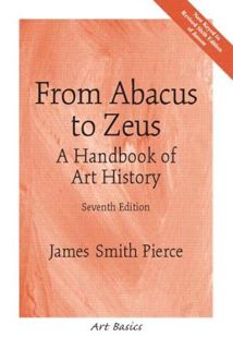 [GET] EBOOK EPUB KINDLE PDF From Abacus to Zeus: A Handbook of Art History by  James Pierce Ph.D. 💕