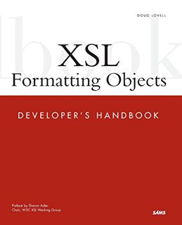 [VIEW] [PDF EBOOK EPUB KINDLE] Xsl Formatting Objects: Developer's Handbook by  Douglas Lovell 📧