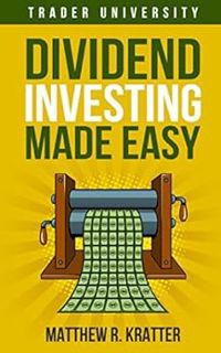 VIEW EBOOK EPUB KINDLE PDF Dividend Investing Made Easy by Matthew R. Kratter 💙