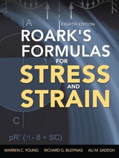 ACCESS EBOOK EPUB KINDLE PDF Roark's Formulas for Stress and Strain, 8th Edition by  Warren Young,Ri
