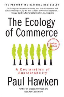 Access [KINDLE PDF EBOOK EPUB] The Ecology of Commerce Revised Edition: A Declaration of Sustainabil
