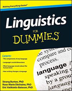 View [KINDLE PDF EBOOK EPUB] Linguistics For Dummies by  Rose-Marie Dechaine,Strang Burton,Eric Vati