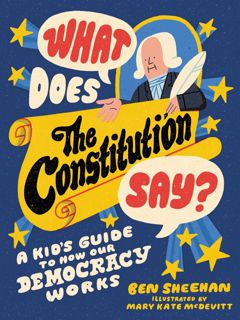 DOWNLOAD PDF What Does the Constitution Say?: A Kid's Guide to How Our