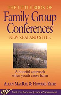 [ACCESS] EPUB KINDLE PDF EBOOK Little Book of Family Group Conferences New Zealand Style: A Hopeful