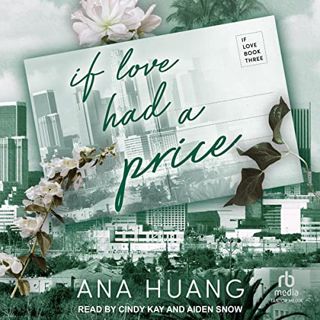 [GET] KINDLE PDF EBOOK EPUB If Love Had a Price: If Love, Book 3 by  Ana Huang,Cindy Kay,Aiden Snow,