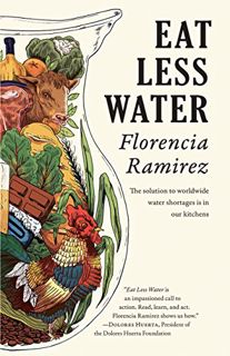 ACCESS PDF EBOOK EPUB KINDLE Eat Less Water by  Florencia Ramirez 💖