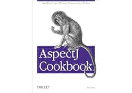 [Kindle] AspectJ Cookbook: Aspect Oriented Solutions to Real-World Problems by Russ Miles