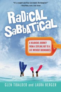 [GET] PDF EBOOK EPUB KINDLE Radical Sabbatical: A Hilarious Journey From a Stifling Rut to a Life Wi