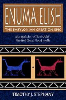 [Access] EPUB KINDLE PDF EBOOK Enuma Elish: The Babylonian Creation Epic by Timothy Stephany 💓