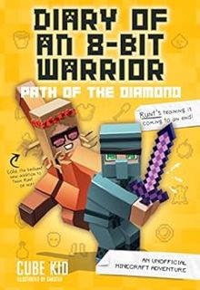 Access EBOOK EPUB KINDLE PDF Diary of an 8-Bit Warrior: Path of the Diamond: An Unofficial Minecraft