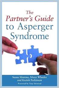 ACCESS [EPUB KINDLE PDF EBOOK] The Partner's Guide to Asperger Syndrome by Susan Moreno √