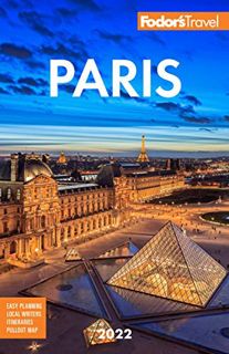 Read EBOOK EPUB KINDLE PDF Fodor's Paris 2022 (Full-color Travel Guide) by  Fodor's Travel Guides 💔