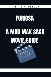 Download [EBOOK] Furiosa: A Mad Max Saga movie guide