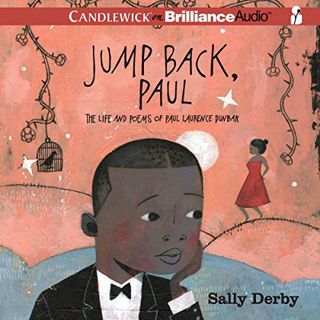 VIEW [KINDLE PDF EBOOK EPUB] Jump Back, Paul: The Life and Poems of Paul Laurence Dunbar by  Sally D