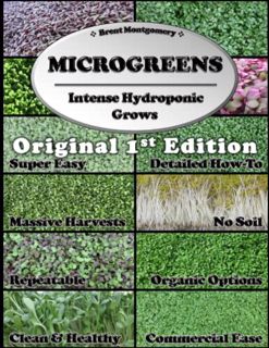 [Read] EPUB KINDLE PDF EBOOK Microgreens: Intense Hydroponic Grows by  Brent Montgomery 💌