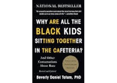 ⚡PDF ❤ Why Are All the Black Kids Sitting Together in the Cafeteria?: And Other
