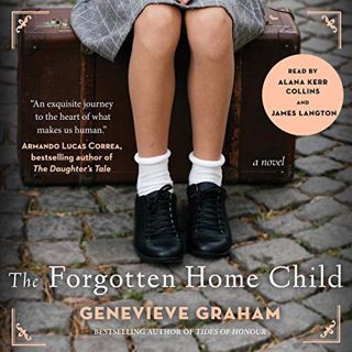 GET PDF EBOOK EPUB KINDLE The Forgotten Home Child by  Genevieve Graham,Alana Kerr Collins,James Lan