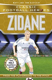 Access KINDLE PDF EBOOK EPUB Zidane: From the Playground to the Pitch (Ultimate Football Heroes) by