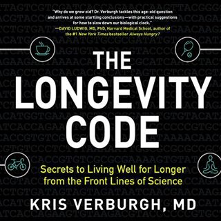 [Access] [EBOOK EPUB KINDLE PDF] The Longevity Code: The New Science of Aging by  Kris Verburgh MD,P