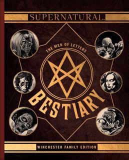 $PDF$/READ Supernatural: The Men of Letters Bestiary: Winchester Family Edition