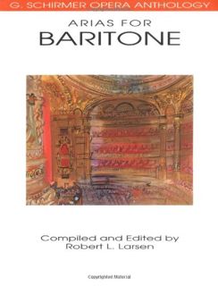 [ACCESS] PDF EBOOK EPUB KINDLE Arias for Baritone: G. Schirmer Opera Anthology by  Robert L. Larsen