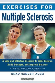 [ACCESS] EPUB KINDLE PDF EBOOK Exercises for Multiple Sclerosis: A Safe and Effective Program to Fig