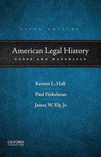 Read EPUB KINDLE PDF EBOOK American Legal History: Cases and Materials by  Kermit L. Hall,Paul Finke