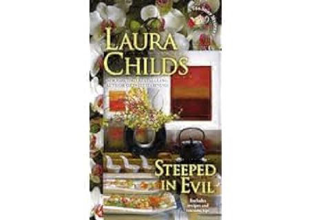 ⚡PDF ❤ Steeped in Evil (A Tea Shop Mystery) by Laura Childs