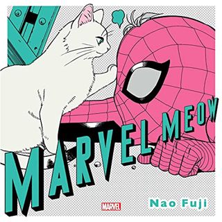 Read KINDLE PDF EBOOK EPUB Marvel Meow by  Nao Fuji 📪