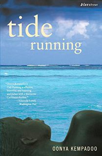 ACCESS [PDF EBOOK EPUB KINDLE] Tide Running (Bluestreak) by  Oonya Kempadoo 📰