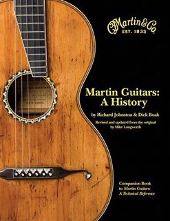 [READ] [EBOOK EPUB KINDLE PDF] Martin Guitars: A History by  Richard Johnston,Dick Boak,Mike Longwor